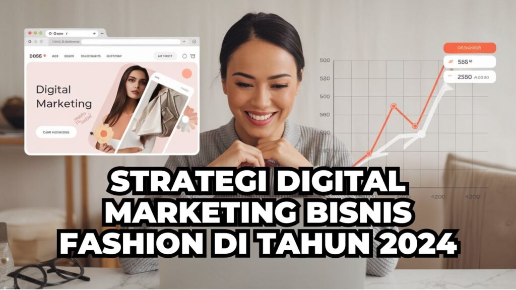 Strategi Digital Marketing Bisnis Fashion di Tahun