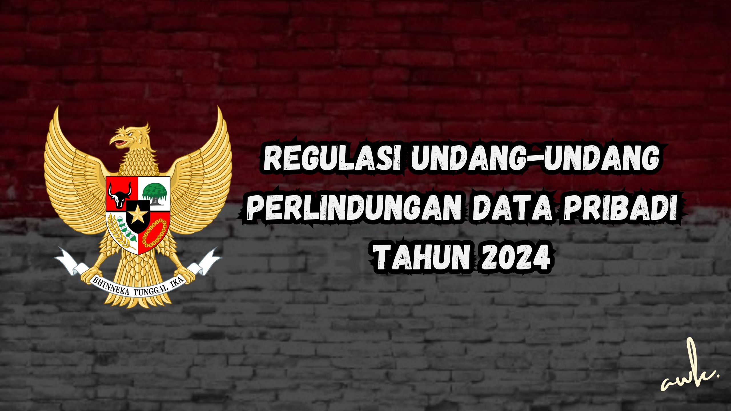 Regulasi Undang Undang Perlindungan Data Pribadi Tahun 2024